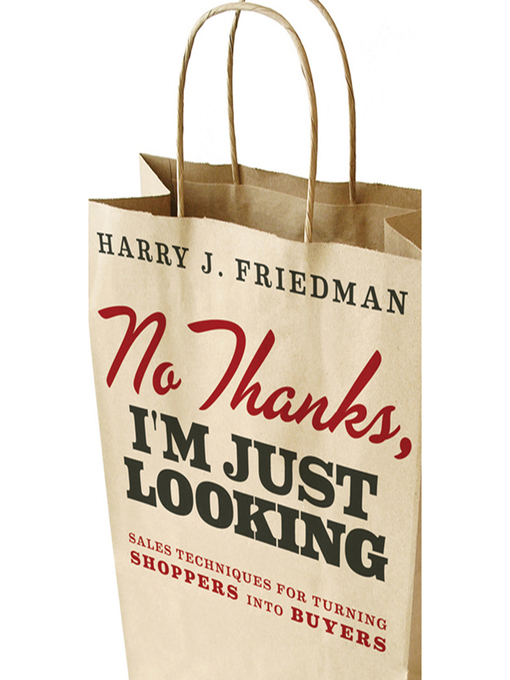 Title details for No Thanks, I'm Just Looking by Harry J. Friedman - Available